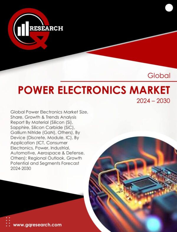 Power Electronics Market Growth Analysis by Size, Share & Forecast to 2030 | GQ Research