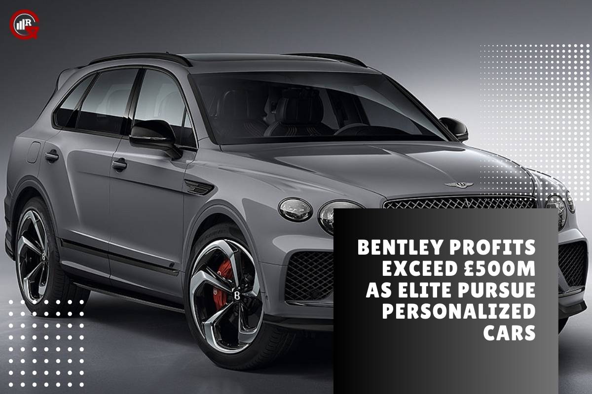 Bentley Bespoke Cars Profits Exceed £500m as Elite Pursue Personalized Cars | GQ Research
