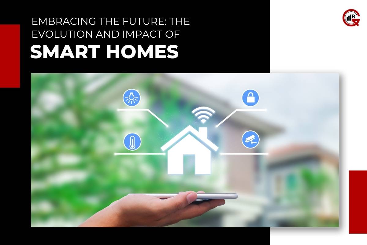 Smart Home: The Evolution, Impact, Features, Benefits and Prospects | GQ Research