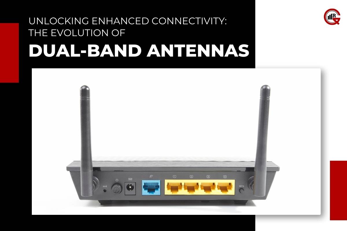 Exploring the Advantages of Dual-Band Antenna | GQ Research