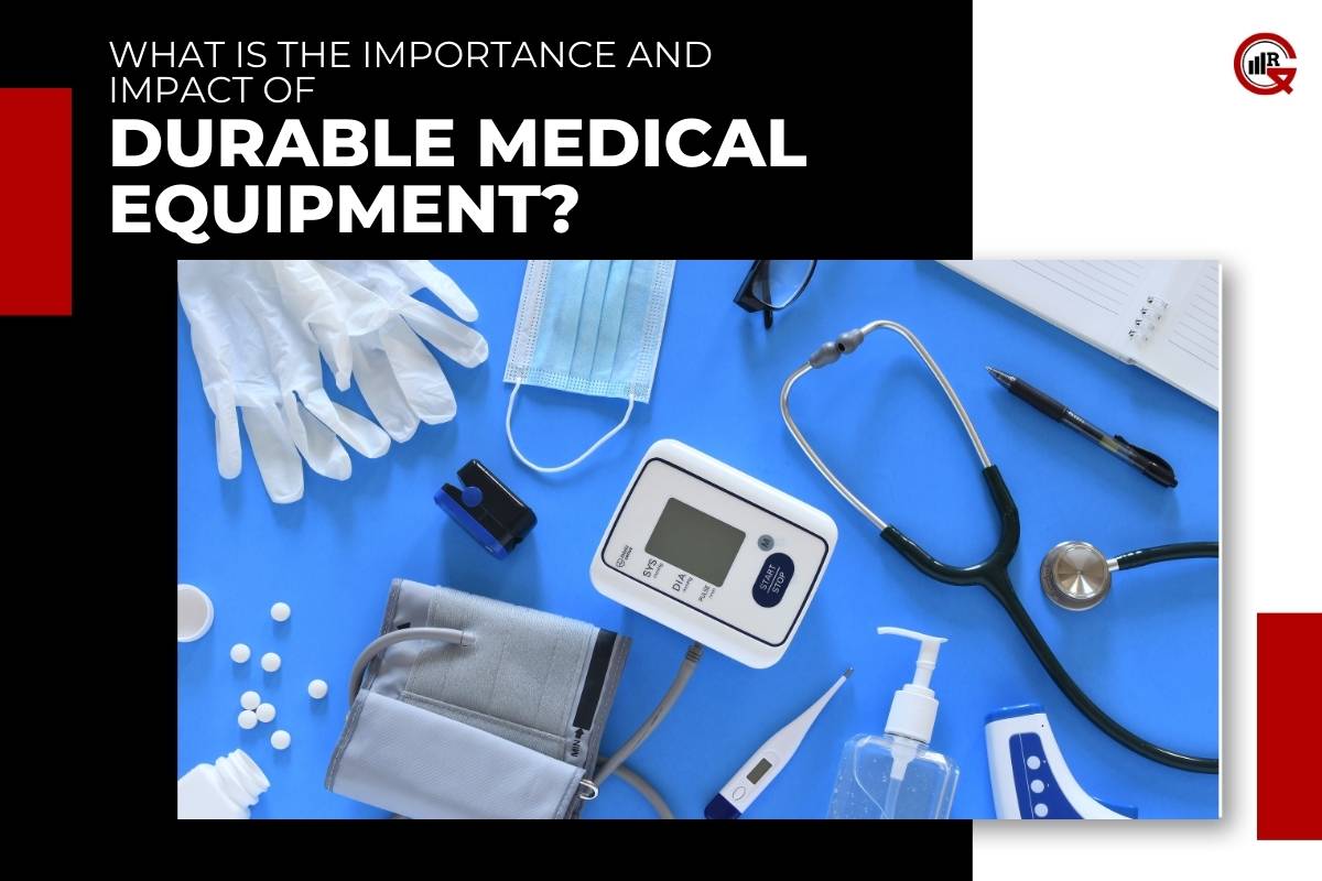 Durable Medical Equipment: Types, Applications and Advancements | GQ Research