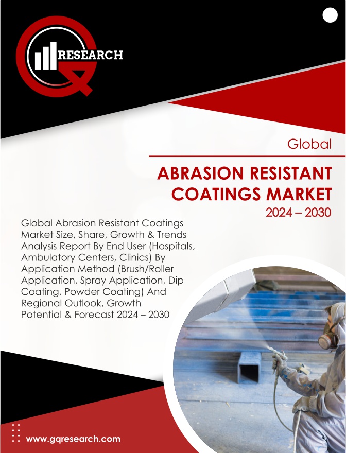 Abrasion Resistant Coatings Market Trends, Size & Share and Growth Analysis by 2030 | GQ Research