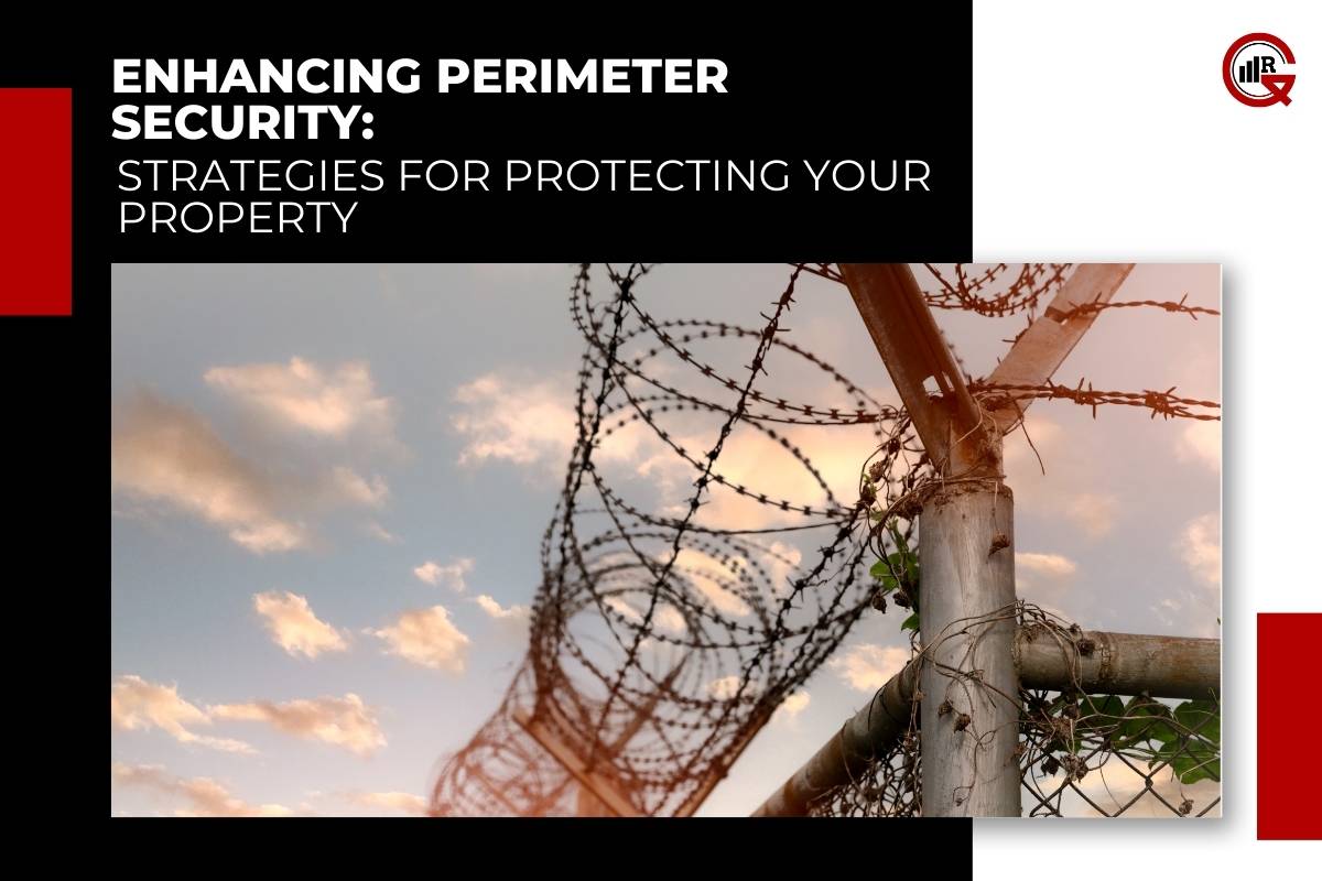Perimeter Security: Explore the Importance of Security, Future Trends and Emerging Technologies | GQ Research
