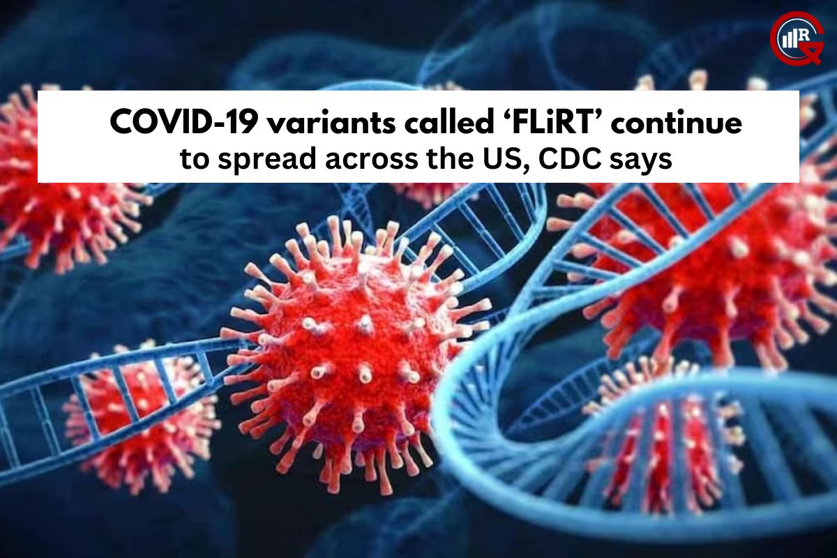 New FLiRT COVID-19 Variants Surge: CDC Sounds Alarm Across the US | GQ Research