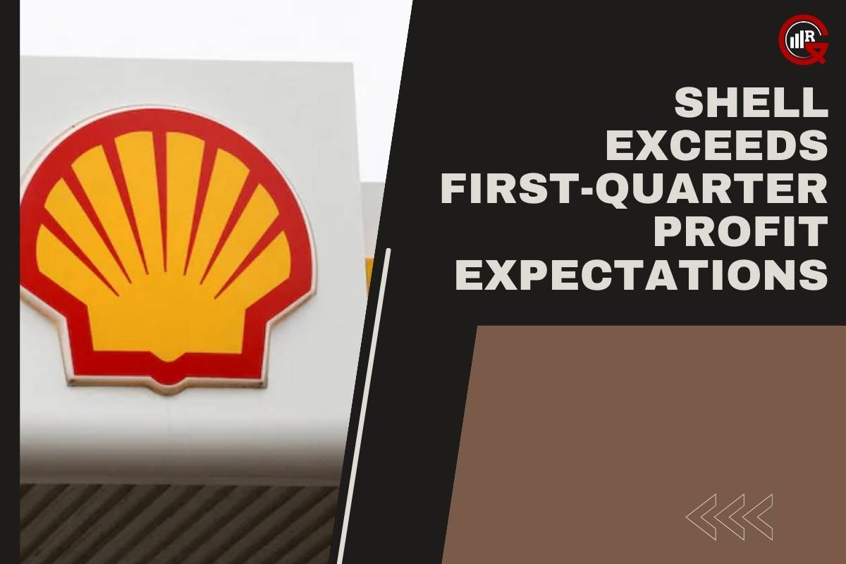 Shell Surpasses Forecasts with Strong First-Quarter Profits | GQ Research